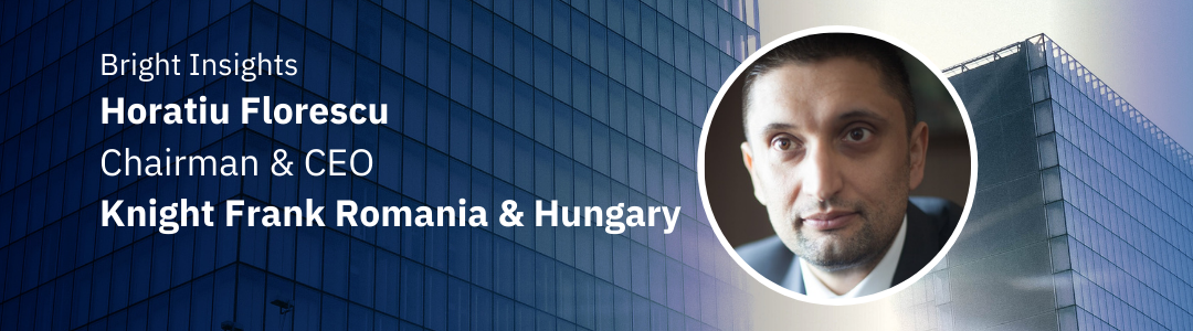 Bucharest is still on the emerging hot markets in Europe and it hasn’t reached its peak – Horatiu Florescu, Knight Frank Romania & Hungary