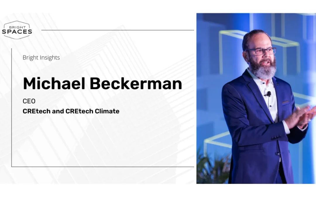 Technology will help solve many of the challenges that are confronting the real estate industry – Michael Beckerman, CEO CREtech and CREtech Climate